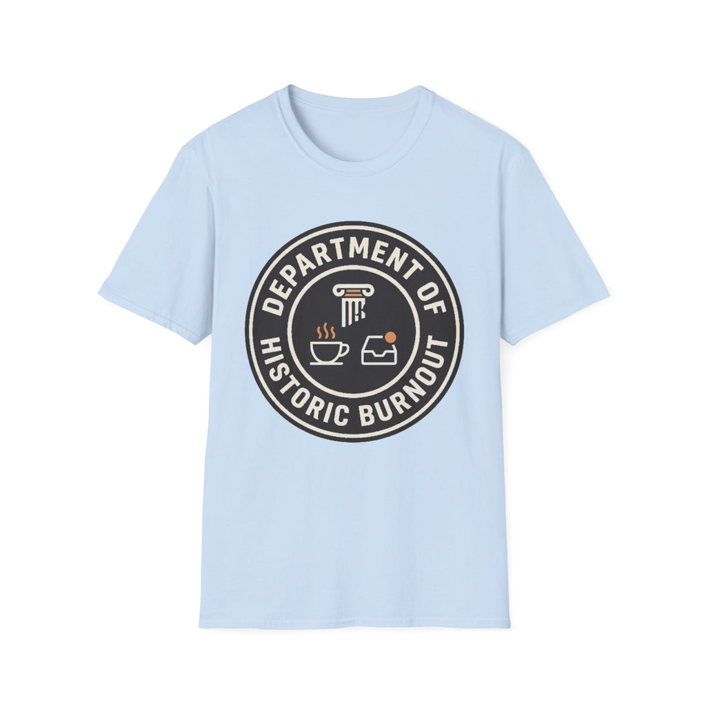 Department of Historic Burnout T-Shirt