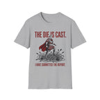 The Die Is Cast T-Shirt