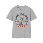 Memento Mori But First Coffee T-Shirt